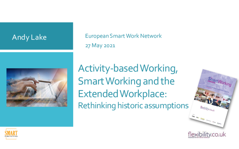 Andy Lake: ABW, Smart Working and the extended workplace - rethinking historic assumptions